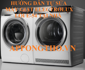 Cách phòng tránh lỗi E-54 máy giặt Electrolux?