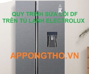 Làm thế nào để khắc phục lỗi DF trên tủ lạnh Electrolux?