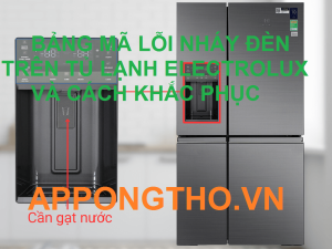 Quy trình sửa tủ lạnh Electrolux lỗi nháy đèn đỏ