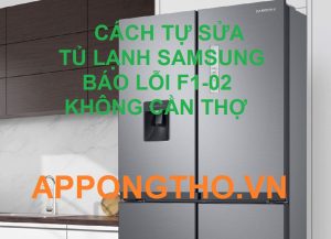 Dấu hiệu nhận biết lỗi F1-02 tủ lạnh Samsung Side By Side