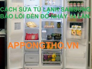 Hiểu Lỗi 14 Lần Nháy Đèn Đỏ Tủ Lạnh Samsung