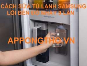 Các câu hỏi tủ lạnh Samsung báo lỗi nháy đèn 9 lần liên tục