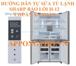 Phí sửa tủ lạnh Sharp lỗi H12 khoảng bao nhiêu?