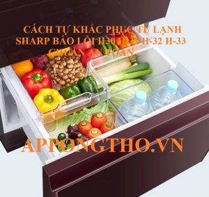 Mã lỗi H31 tủ lạnh Sharp Lỗi cảm biến nhiệt độ ngăn mát