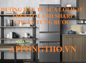 Thời gian sửa lỗi H-35 tủ lạnh Sharp mất bao lâu?