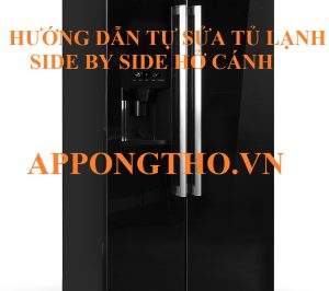 Giải Quyết Vấn Đề Cánh Tủ Lạnh Side by Side Bị Hở