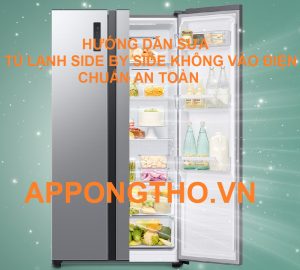 Làm Gì Khi Điện Không Vào Tủ Lạnh Side by Side?